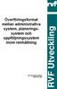 RVF Utveckling. Överföringsformat mellan administrativa system, planeringssystem. uppföljningssystem inom renhållning