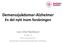 Demenssjukdomar-Alzheimer En del nytt inom forskningen. Lars-Olof Wahlund Professor NVS-institutionen Karolinska Universitetssjukhuset Huddinge