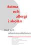 Astma och allergi i skolan Råd och rekommendationer rekommendationer