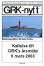 Gotlands Radioamatör Klubb - SK1BL 1-2003. www.grk.se. nytt. Radioexpedition till fyren Kolka. Kallelse till GRK's årsmöte 9 mars 2003.