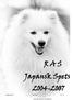 Japanska spetsens ursprung Översatt från boken The Japanese Spitz med tillåtelse från författaren Mr Marco Piasentin.