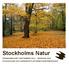 Foto: Ronny Fors. Stockholms Natur PROGRAMBLADET SEPTEMBER 2015 FEBRUARI 2016 STOCKHOLMS OCH SÖDERORTS NATURSKYDDSFÖRENINGAR