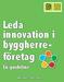 Leda innovation i byggherreföretag