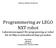 Programmering av LEGO NXT robot Laborationsrapport för programering av robot för att följa svartmarkerad linje på maken