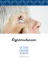 Ögonmelanom är en tumörsjukdom som framför allt uppkommer i ögats druvhinna (uvea). Sjukdomen förekommer i alla åldrar, men är mycket sällsynt hos