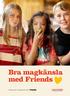 Bra magkänsla med Friends