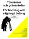 Toleranser och gränsvärden För borrning och sågning i betong