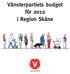 Vänsterpartiets budget för 2012 i Region Skåne