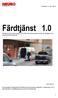 Färdtjänst 1.0 Delrapport inför Neurodagen 2013 från Neuroförbundets temaår om färdtjänst och andra persontransporter