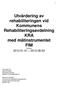 Utvärdering av rehabiliteringen vid KRA med mätinstrumentet FIM. Kommunens Rehabiliteringsavdelning