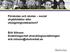 Förskolan och skolan social skyddsfaktor eller utslagningsmekanism? Erik Nilsson Avdelningschef utvecklingsavdelningen erik.nilsson@skolverket.