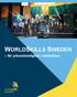 WORLDSKILLS SWEDEN. för yrkesskicklighet i världsklass