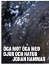 Galleri sid 44 51. öga mot öga med djur och natur. foto