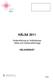 HÄLSA 2011. Undersökning av finländarnas hälsa och funktionsförmåga HÄLSOENKÄT T4095