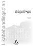 Likabehandlingsplan. Likabehandlingsplan för Högskolan i Gävle. Beslutat av rektor 2007.01.11 Dnr 10-27/07