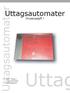 Uttagsautomater. Gruppuppgift 1. Uttag. ID00 - Grupp 1: Karin Härenstam Lina Maltesson