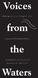 Voices. from. the. Waters