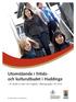 Utomstående i fritids- och kulturutbudet i Huddinge. en studie av barn och ungdom i åldersgruppen 10 19 år. Av Ulf Blomdahl och Stig Elofsson