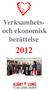 Verksamhetsoch ekonomisk berättelse. Styrelse, valberedning och revisorer 2012