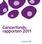 Cancerfonds- rapporten 2011
