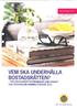 VEM SKA UNDERHALLA BOSTADSRATTEN? - FÖR BOSTADSRÄTTSFÖRENINGAR SOM ANTAGIT HSB STOCKHOLMS NORMALSTADGAR 2011