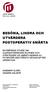 BEDÖMA, LINDRA OCH UTVÄRDERA POSTOPERATIV SMÄRTA