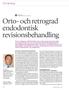Översiktsartikel, accepterad för publicering 14 augusti 2014 Orto- och retrograd endodontisk revisionsbehandling