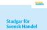 Stadgar för Svensk Handel