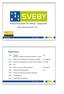 Sveby referensgruppsmöte 141112. 12.40 Inledning Per L Agendan, Uppdatering av senaste händelser och arbete