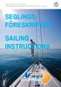 SEGLINGS- FÖRESKRIFTER SAILING INSTRUCTIONS