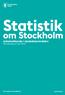 Statistik. om Stockholm Arbetssökande i stadsdelsområden Månadsrapport april 2014. The Capital of Scandinavia. stockholm.se