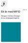 2008-11-28 Ett år med MiFID. Delrapport: Så klarar företagen de nya värdepappersreglerna.