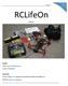 RCLifeOn Manual. RCLifeOn. Kontakt: E-post: rclifeon2014@gmail.com. Telefon: 0720523694. Läs mer på:
