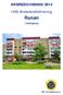ÅRSREDOVISNING 2014. HSB Bostadsrättsförening. Runan. i Helsingborg