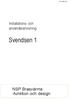 AVL.UJ10.3.U2. Installations- och användaranvisning. Svendsen 1. NSP Brasvärme -funktion och design