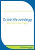 Denna broschyr har du fått av din behandlande läkare. Guide för anhöriga. Svar på dina frågor. www.bms.se