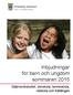Inbjudningar för barn och ungdom sommaren 2015. Stjärnevikskollot, simskola, tennisskola, ridskola och Källängen. Vimmerby kommun