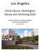 Los Angeles. UCLA Library, Huntington Library och Archiving 2015. Anneli Fredriksson och Helena Lindblom Umeå universitetsbibliotek