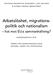 Arbetslöshet, migrationspolitik