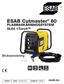 ESAB Cutmaster 80. PLASMASKÄRNINGSSYSTEM SL60 1Torch. Bruksanvisning. esab.eu. Handbok Nr. 0-5396SV. Revision: AB Datum: 14 Augusti, 2015 AMP.