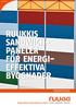 www.ruukki.se RUUKKIS SANDWICH- PANELER FÖR ENERGI- EFFEKTIVA BYGGNADER PRODUKTKATALOG