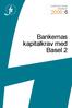 Bankernas kapitalkrav med Basel 2