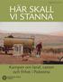 Palestina Nu nr 2 2015. Här skall vi stanna. Kampen om land, vatten och frihet i Palestina PALESTINAGRUPPERNA I SVERIGE