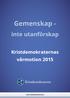 Gemenskap - inte utanförskap Kristdemokraternas vårmotion 2015 www.kristdemokraterna.se