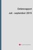 Delårsrapport Juli - september 2015