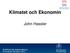 Klimatet och Ekonomin. John Hassler