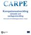 Kompetensutveckling Lärande och vardagsutveckling. Information till utbildningsanordnare i Carpe