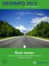 GEOINFO 2013. Årets teman: U Geoforum. Insamling & visualisering, Geodatahantering i kommuner och Logistik & transport. en konferens om geografisk IT