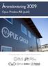 Årsredovisning 2009. Opus Prodox AB (publ) Innovativ teknologi för miljö- och säkerhetskontroll av fordon