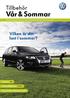 Vår & Sommar. Tillbehör. Vilken är din last i sommar? Vårhinken 99:- Lättmetallfälg Sima 1.225:- King of style, Volkswagen Golf!